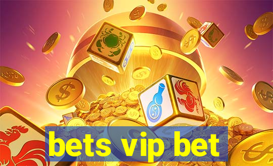 bets vip bet